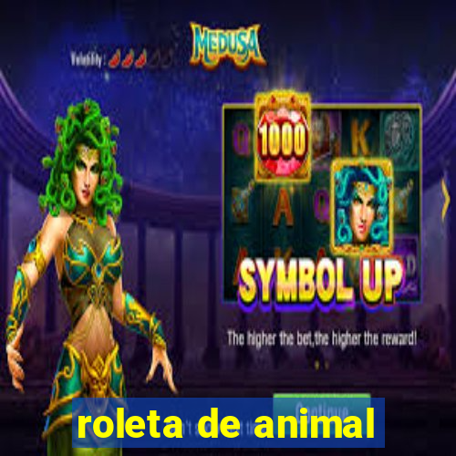 roleta de animal